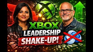 Xbox’s New Leaders Are Making Big Moves Already