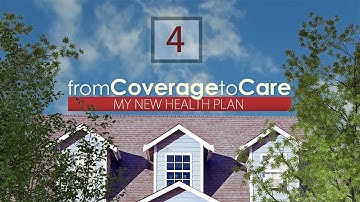 Chapter 4 - "Where to Go for Care" - from Coverage to Care