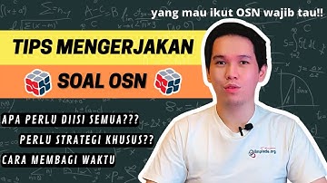 TIPS MENGERJAKAN SOAL OSN (KSN) 2024 | WAJIB TAHU SEBELUM IKUT OLIMPIADE SAINS NASIONAL | SUKSES OSN