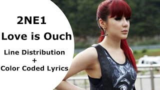 2NE1 - 사랑은 아야야 (Love is Ouch) (Line Distribution + Color Coded Lyrics)