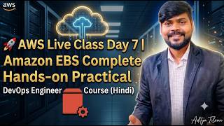 🚀 AWS Live Class Day 7 | Amazon EBS Complete Hands-on Practical | DevOps Engineer Course (Hindi)