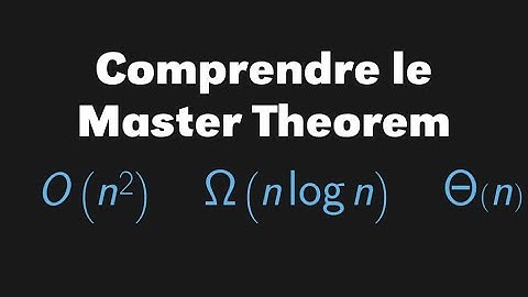 Comprendre le "Master Theorem"