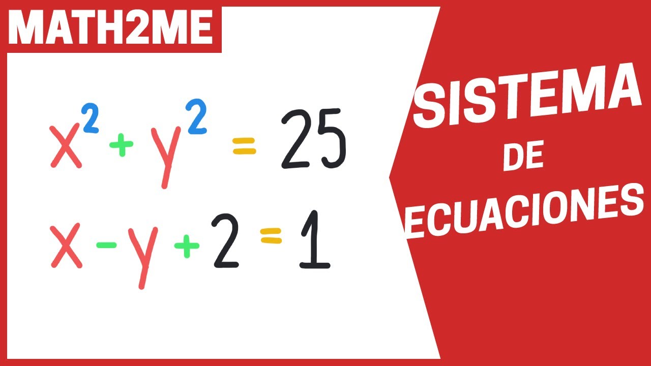 SISTEMA de ECUACIONES 2x2 con al menos una CUADRÁTICA
