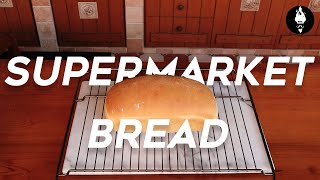 How to bake: Supermarket Bread (Sandwich Loaf Bread)