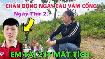 Chấn Động Ngay Cầu VÀM CỐNG Em TÀI 21T Để Lại Vật Dụng Trên Cầu Mấtt T.ích 