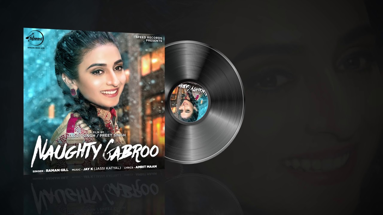 Naughty Gabroo | Audio Song | Raman Gill | Amrit Maan | Jay K | Speed Records