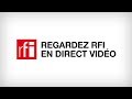 Watch Live | RFI en Direct