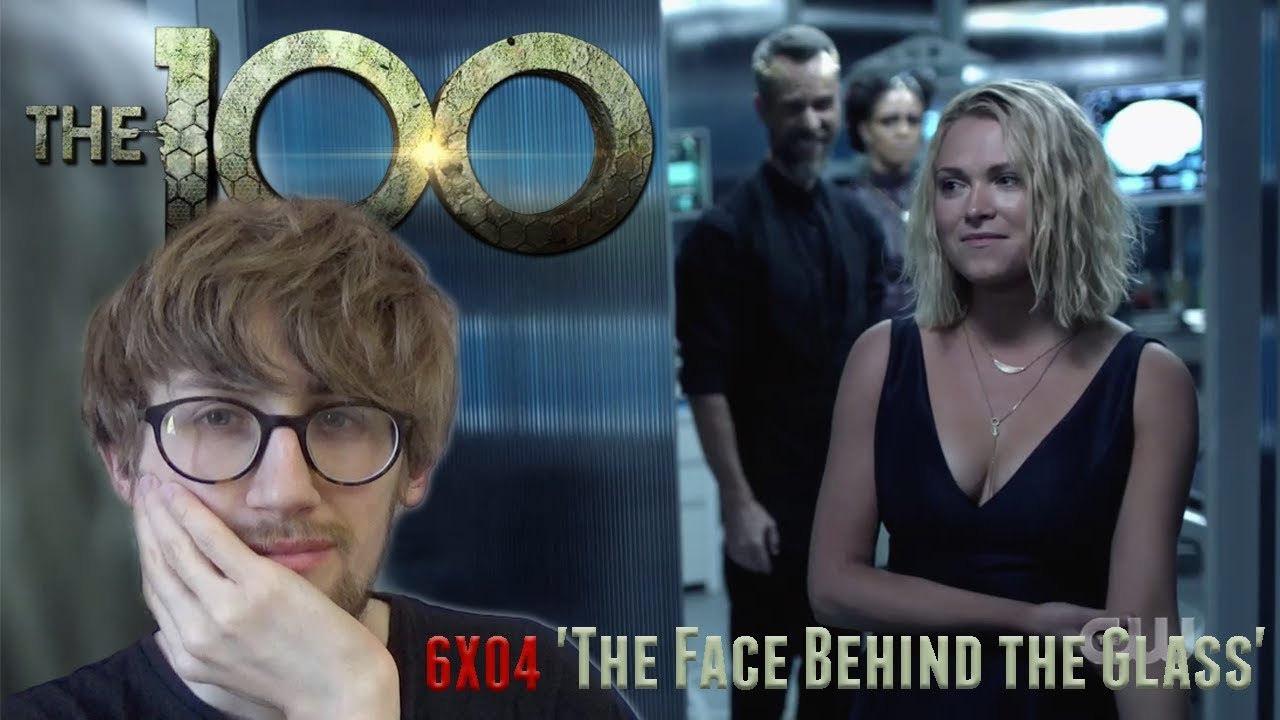 The 100 Season 6 Episode 4 - 'The Face Behind the Glass' Reaction - YouTube