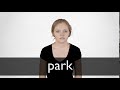 How to pronounce PARK in British English