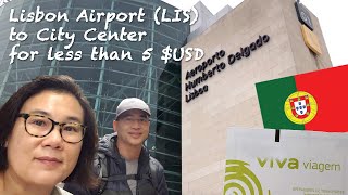 Lisbon Airport (LIS) to City Center for under $5 USD | Portugal 🇵🇹