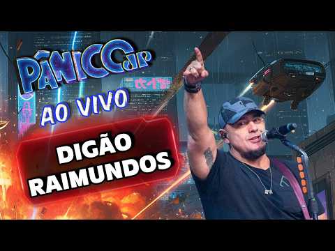 DIGÃO RAIMUNDOS AO VIVO | PÂNICO - 01/04/26