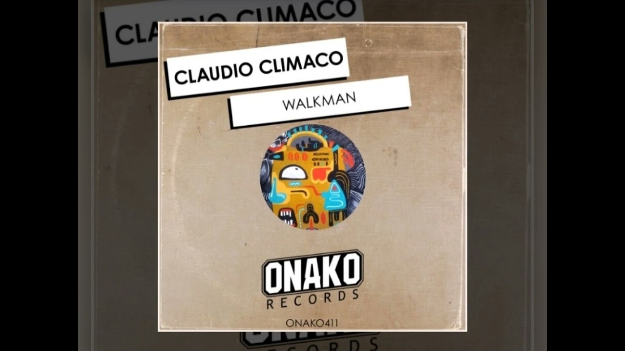 Claudio Climaco ☆Walkman☆ Extended Mix. Onako Records 2026