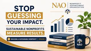 Measuring Nonprofit Impact is Key to Sustainability | Building a Sustainable Nonprofit (Episode 2)