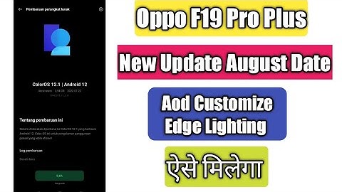 Oppo F19 Pro Plus New Update August | Aod Customize Edge Lighting