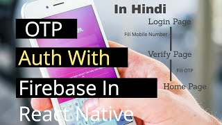 React Native OTP Login using Firebase in Hindi | Phone Auth with Firebase | React Native