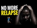 Semen Retention | How To STOP Relapse Forever