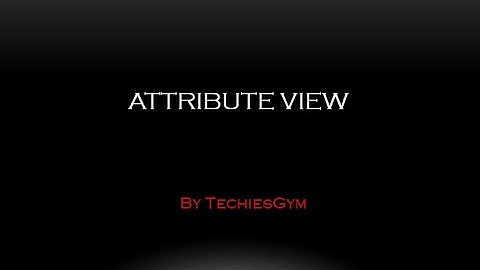 Attribute views