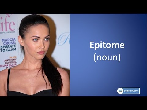 ভিডিও: এটা কি epitome বা epitomy উচ্চারিত?