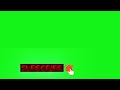 Free green screen subscribe button with sound  no copyright