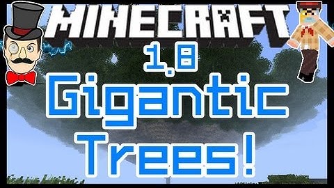 Minecraft MASSIVE TREES Mod! Huge Forests & Gigantic Mega-Tree!