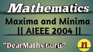 Maxima and Minima question || AIEEE 2004 || mixed concept question ||