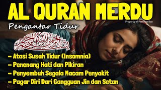 Al Quran Pengantar Tidur Surah Al Mulk, Al Kahfi, Ar Rahman, Al Waqiah Penenang Hati dan Pikiran