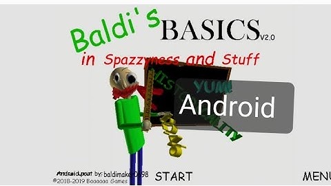 Baldi basics in spazzyness and stuff android mod menu baldi