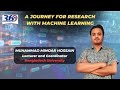 A Journey for Research with Machine Learning