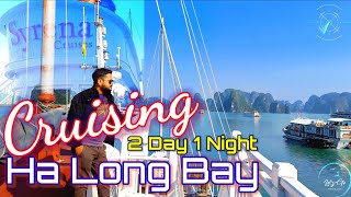 Ha Long Bay Vietnam, Ha Long Bay CRUISING, 2 Day 1 Night, 7 WONDERS, UNESCO WORLD HERITAGE SITE