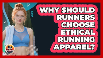 Why Should Runners Choose Ethical Running Apparel? - All Sorts Of Running