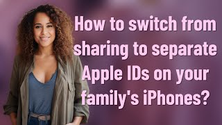 How to switch from sharing to separate Apple IDs on your family's iPhones?