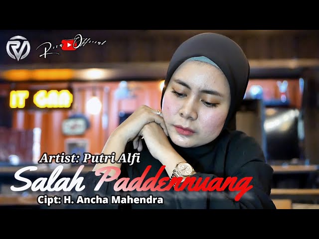 SALAH PADDENNUANG//Cipt. H. Ancha Mehendra//Atrist. Putri Alfi. (Cover Music Vidio) class=