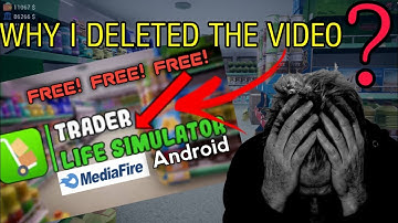Why I deleted The video || download trader life simulator free for android #traderlifesimulator