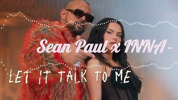Sean Paul x INNA - Let It Talk To Me ( AI COVER )