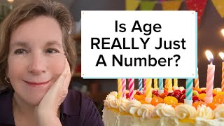 Is Age Really Just a Number What to Adjust as You Grow Older and What You Shouldn t Change