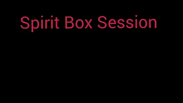 Spirit Box session: Names Fred(?), Erma, and Walke...
