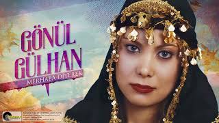 Gönül Gülhan - Merhaba Diyerek