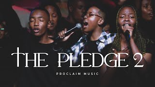 Proclaim Music | The Pledge Part 2
