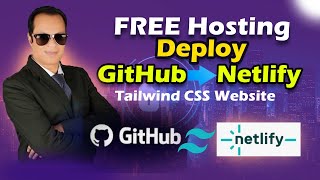 How to Deploy GitHub Project on Netlify | Free Hosting with Tailwind CSS Tutorial