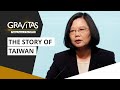 Gravitas: The story of Taiwan