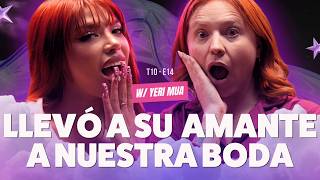 ¡Llevó a su AMANTE a nuestra BODA! Ft. @YeriMuaMusic - T10E14 #bodas #infidelidad #yerimua