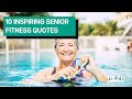 10 fun and inspiring fitness quotes for seniors