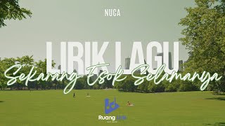 NUCA - SEKARANG ESOK SELAMANYA -(LIRIK LAGU) - (Soundtrack Film Laura) - oleh. Ruang Lirik
