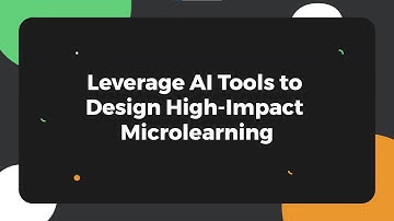 How to use AI to develop impactful Microlearning?