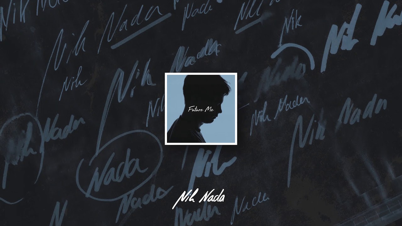 Watch Nik Nada - Future Me (Audio) on YouTube Watch Nik Nada - Future Me (Audio) on YouTube