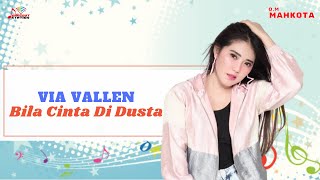 Via Vallen - Bila Cinta Di Dusta