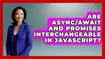 Are Async/Await and Promises Interchangeable in JavaScript? | JavaScript Toolkit News