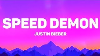 Justin Bieber - Speed Demon| (Lyrics)