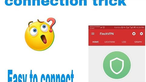Finchvpn connection trick working easy to connect