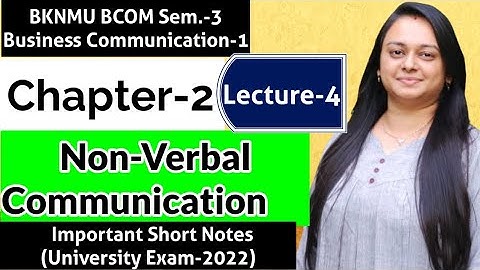 BCOM-3 BC-1 Chapter-2 Non-Verbal Communication @dr.khyati_vadher